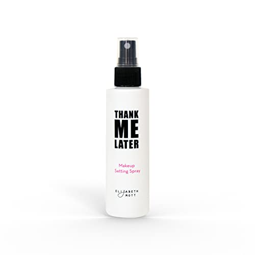 Elizabeth Mott - Thank Me Later Face Makeup Setting Spray - Cruelty Free Matte Finish Makeup Sealer Spray - Weightless, Long-lasting, Oil Control - For Face & Skin Care - 3.21 oz